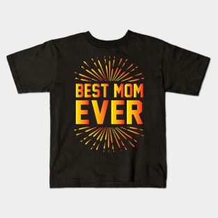 Best Mom Ever T Shirt For Women Kids T-Shirt